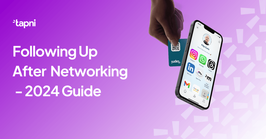 Following Up After Networking - 2024 Guide - Tapni®