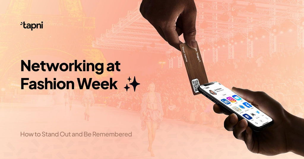 How to Stand Out and Be Remembered at Fashion Week: The Power of Networking and Digital Tools